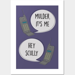 Mulder It's Me / Hey Scully Posters and Art